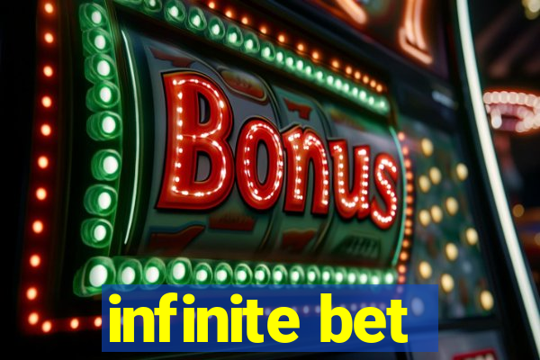 infinite bet